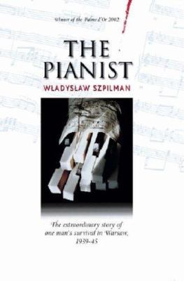 The Pianist: The Extraordinary Story of One Man... 0297829726 Book Cover