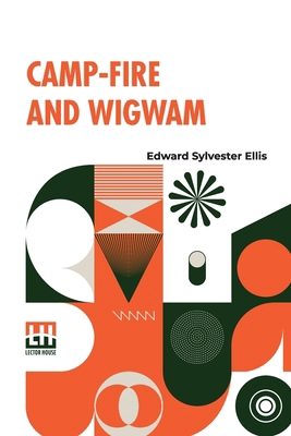 Camp-Fire And Wigwam B0DQ93X6XX Book Cover