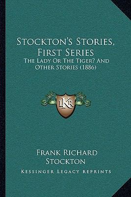 Stockton's Stories, First Series: The Lady Or T... 1165778130 Book Cover