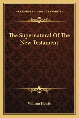 The Supernatural Of The New Testament 1162896485 Book Cover