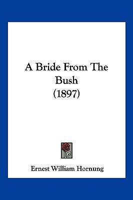 A Bride From The Bush (1897) 1120109361 Book Cover