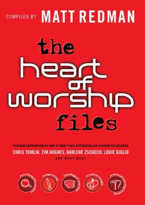 The Heart of Worship Files 0830755535 Book Cover