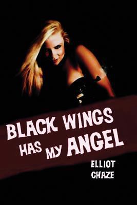 Black Wings Has My Angel: A Classic Noir Novel ... 1617209309 Book Cover