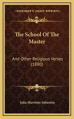 The School Of The Master: And Other Religious V... 1168844819 Book Cover