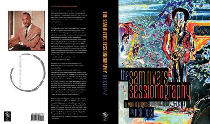 Sam Rivers Sessionography : A Work in Progress ... 0578948710 Book Cover