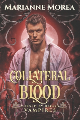 Collateral Blood: Cursed by Blood Saga Book 6 1535140828 Book Cover