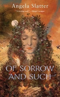 Of Sorrow and Such 1466891920 Book Cover