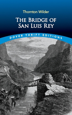 The Bridge of San Luis Rey 0486850358 Book Cover