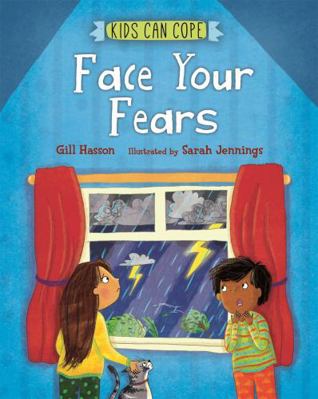 Face Your Fears (Kids Can Cope) 1445166100 Book Cover
