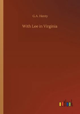 With Lee in Virginia 3752311932 Book Cover