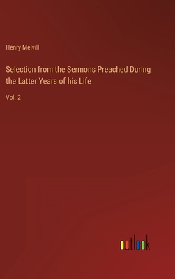 Selection from the Sermons Preached During the ... 3368161199 Book Cover