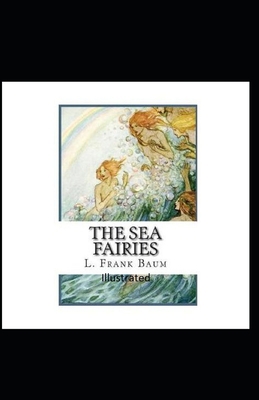 The Sea Fairies Illustrated B08R56F2DY Book Cover