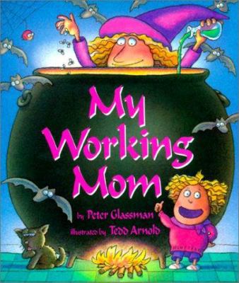 My Working Mom 0613371615 Book Cover