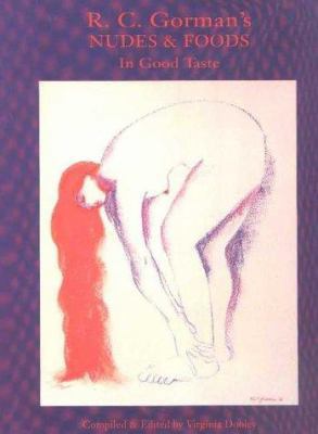 R.C. Gorman's Nudes and Foods: In Good Taste 0940666413 Book Cover