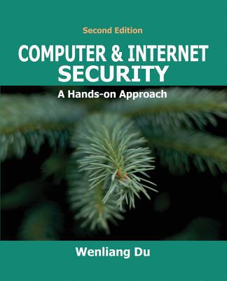 Computer & Internet Security: A Hands-on Approach 1733003932 Book Cover