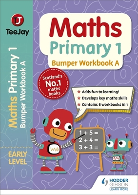 Teejay Maths Primary 1: Bumper Workbook a 1398306495 Book Cover