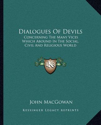 Dialogues Of Devils: Concerning The Many Vices ... 1162592834 Book Cover