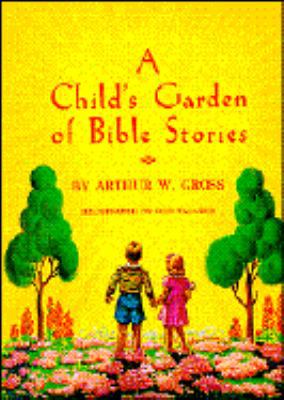 A Child's Garden of Bible Stories 0570034027 Book Cover