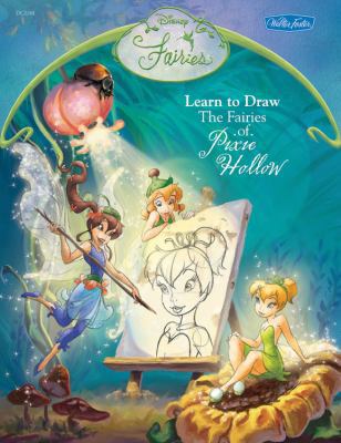 Disney Fairies: Learn to Draw the Fairies of Pi... 1560109580 Book Cover
