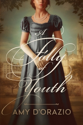 A Folly of Youth: A Pride and Prejudice Variation 1956613684 Book Cover