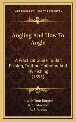 Angling and How to Angle: A Practical Guide to ... 1164732080 Book Cover