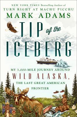 Tip of the Iceberg: My 3,000-Mile Journey Aroun... 1101985100 Book Cover