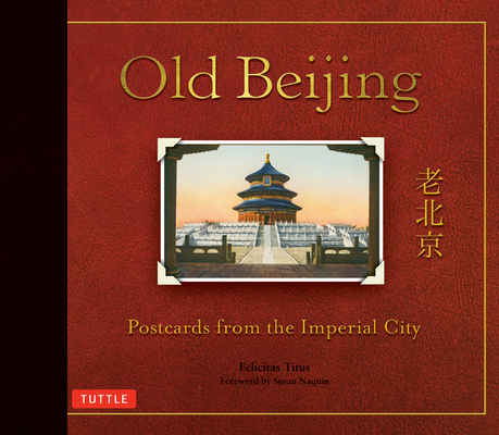 Old Beijing: Postcards from the Imperial City 0804847339 Book Cover