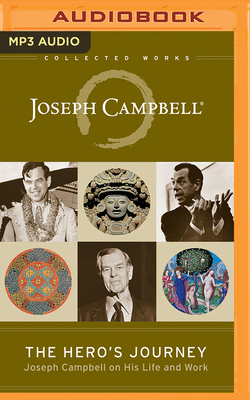 The Hero's Journey: Joseph Campbell on His Life... 154366234X Book Cover