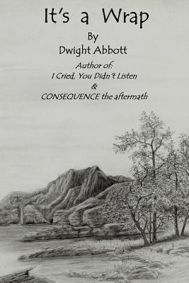 Its a Wrap: Final Stories of Dwight Edgar Abbot... 1523247894 Book Cover