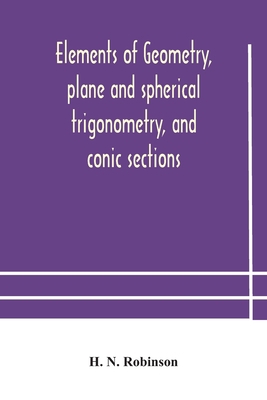 Elements Of Geometry, Plane And Spherical Trigo... 9354184812 Book Cover
