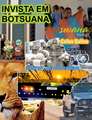 INVISTA EM BOTSUANA - Visit Botswana - Celso Sa... [Portuguese] B09YQSGF3M Book Cover