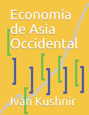 Economía de Asia Occidental [Spanish] B09329KG1C Book Cover