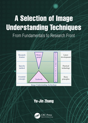 A Selection of Image Understanding Techniques: ... 1032423501 Book Cover