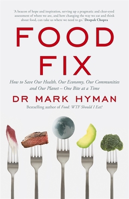 Food Fix: How to Save Our Health, Our Economy, ... 1529391636 Book Cover