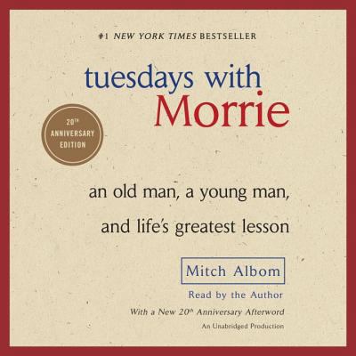 Tuesdays with Morrie: An Old Man, a Young Man, ... 0739311123 Book Cover
