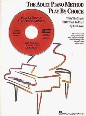 The Adult Piano Method Play by Choice - Accompa... 0793526310 Book Cover