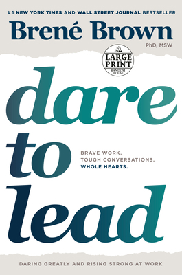 Dare to Lead: Brave Work. Tough Conversations. ... [Large Print] 0593171128 Book Cover