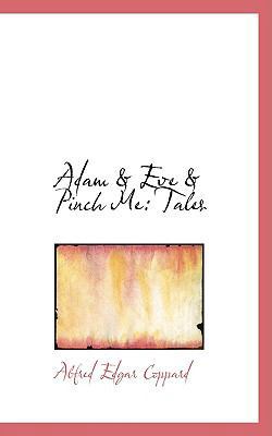 Adam & Eve & Pinch Me: Tales 0554570084 Book Cover