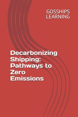 Decarbonizing Shipping: Pathways to Zero Emissions B0DKJ5CGW8 Book Cover