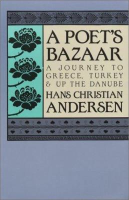 Poet's Bazaar: A Journey to Greece, Turkey and ... 0935576347 Book Cover