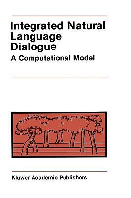 Integrated Natural Language Dialogue: A Computa... B0025RUX3A Book Cover
