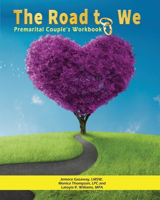 The Road To We: Premarital Couple's Workbook 194887735X Book Cover