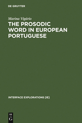 The Prosodic Word in European Portuguese 3110177137 Book Cover