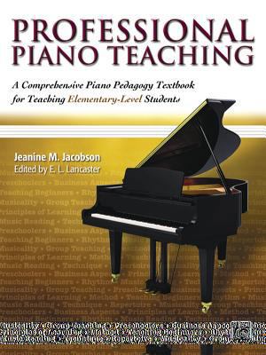Professional Piano Teaching, Vol 1: A Comprehen... 0739032224 Book Cover