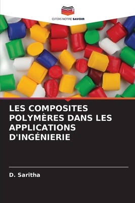 Les Composites Polymères Dans Les Applications ... [French] 6209697518 Book Cover