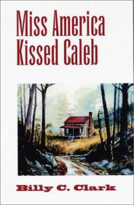 Miss America Kissed Caleb: Stories (Kentucky Vo... 0813122961 Book Cover
