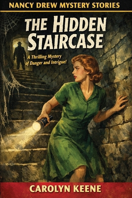 The Hidden Staircase - A Nancy Drew Mystery B0GVV9Z222 Book Cover