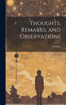 Thoughts, Remarks, and Observations 101981263X Book Cover