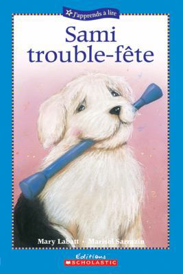 Sami trouble-fête [French] 0439953057 Book Cover
