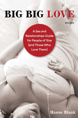 Big Big Love: A Sex and Relationships Guide for... 158761085X Book Cover